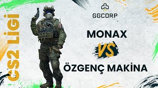 Monax vs Özgenç Makina  GGCORP CS2 Ligi  3 Hafta [upl. by Gibbs]