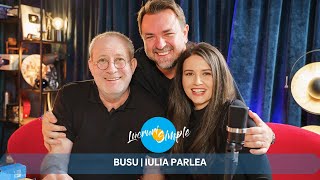 PODCAST LUCRURI SIMPLE  S4 EP31  BUSU  IULIA PARLEA [upl. by Nola]