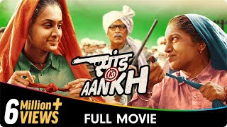 Saand Ki Aankh  Hindi Full Movie  Taapsee Pannu Bhumi Pednekar Prakash Jha Vineet Kumar Singh [upl. by Baxie]