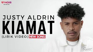 JUSTY ALDRIN  Kiamat Lirik Video  Lirik Lagu Timur 2023 [upl. by Hareehat]