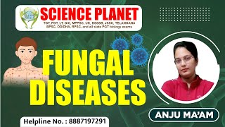 Most Important Fungal Diseases by Anju Mam on Science Planet [upl. by Atiuqrehs289]