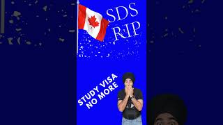 End of SDS Canada Study Permit canadasds SDS Program ended [upl. by Nywles]