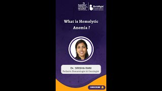 What is Hemolytic Anemia discussed by Dr Sirisha Rani Pediatric Hematologist amp Oncologist [upl. by Lebisor]