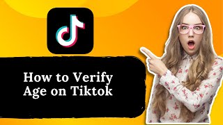 How to Verify Age on Tiktok [upl. by Eikcid]