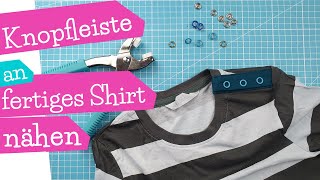 Knopfleiste an Shirt nähen  Knopfleiste an Babyshirt  Kaufshirt nähen  Nähanleitung  mommymade [upl. by Lunnete]