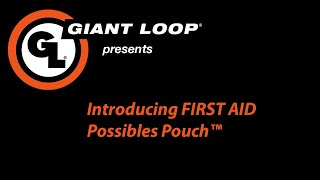 Giant Loops new First Aid Possibles Pouch [upl. by Kinna269]