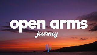 Journey  Open Arms Lyrics [upl. by Biernat]