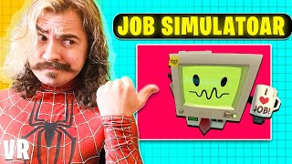 IM GONNA GET FIRED  Job Simulator VR [upl. by Enyamert367]