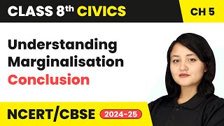 Understanding Marginalisation  Conclusion  Class 8 Civics Chapter 5  CBSE 2024025 [upl. by Ivanah]