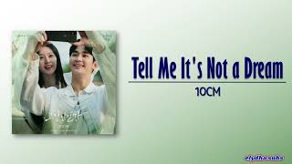 10CM  Tell Me Its Not a Dream 고장난걸까 Queen of Tears OST Part 2 RomEng Lyric [upl. by Adiari]