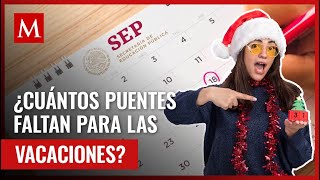 Estos son los puentes que restan antes de las vacaciones de invierno según la SEP [upl. by Alwitt]