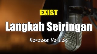 Exist  Langkah Seiringan Karaoke By Bening Musik [upl. by Bondie]