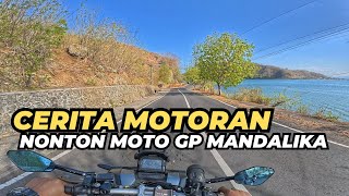 Cerita Motoran Nonton Moto GP Mandalika 2024  Jalur Motoran Pelabuhan Lembar ke Sirkuit Mandalika [upl. by Atalanta]