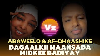 DAGAALKII AFKA MAANSADA MIDKEE ADKADAY  ISMAHAN ARAWEELO amp AFDHASHIIKE [upl. by Chud]