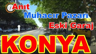 ANIT  MUHACIR PAZARI  ESKİ GARAJ KONYA TURU 2024  AKSİYON KAMERASINDAN KONYA DJİ ACTİON 4 [upl. by Cordalia691]