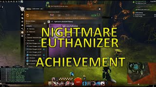 GW2  Nightmare Euthanizer Achievement The Nightmare Ends [upl. by Herwin141]