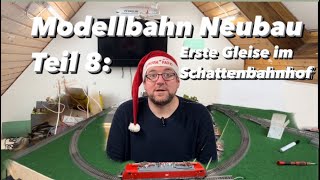 Modellbahn Neubau Bad Bentheim Teil 8 Erste Gleise im Schattenbahnhof märklin [upl. by Odidnac]