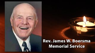 Rev James W Boersma  Memorial Service [upl. by Oicnedurp]