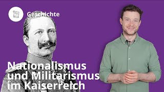 Nationalismus und Militarismus im Kaiserreich – Geschichte  Duden Learnattack [upl. by Eceerehs467]