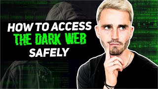 How to Access the Dark Web Safely in 2024 An Easy Guide [upl. by Ingles411]