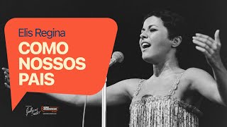 Elis Regina  Como Nossos Pais [upl. by Aratehs]