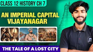 An Imperial capital Vijayanagara class 12  Class 12 History chapter 7 explanation [upl. by Em]