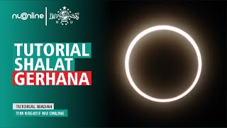 Tata Cara Shalat Gerhana Bulan dan Matahari  NU Online [upl. by Adriel644]