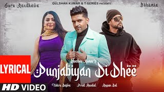 Punjabiyan Di Dhee Lyrical  Guru Randhawa Ft Bohemia  Neeru Bajwa  Preet H  Rupan B Bhushan K [upl. by Bernat113]