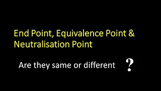 End point Equivalence point Neutralization point Best Indicator amp Suitable Indicator [upl. by Thorfinn]