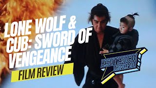 Movie Review Lone Wolf amp Cub Sword of Vengeance [upl. by Gayner]