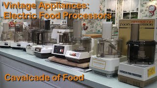 Vintage Appliances Electric Food Processors  Cuisinart Sunbeam LeChef General Electric and More [upl. by Nniw]