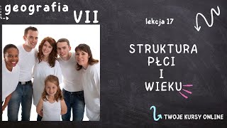 Geografia klasa 7 Lekcja 17  Struktura płci i wieku [upl. by Gunn]