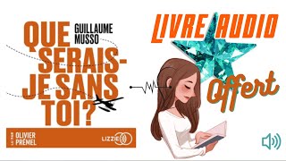 Que seraisje sans toi MUSSO Livre Audio [upl. by Tirzah]