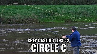 Top Tips For The Perfect Spey Cast  The Circle C [upl. by Haidebez153]