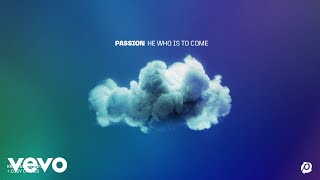 Passion Kristian Stanfill Cody Carnes  He Who Is To Come Audio [upl. by Ahsinelg]