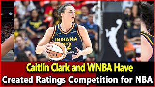 Just received news Caitlin Clark and WNBA Have Created Ratings Competition for NBA [upl. by Harman952]