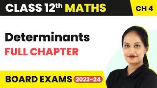 Determinants  Full Chapter Explanation NCERT Solutions MCQs  Class 12 Maths Chapter 4  202223 [upl. by Aynotan]