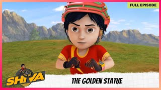 Shiva  शिवा  Full Episode  The Golden Statue [upl. by Yruy]