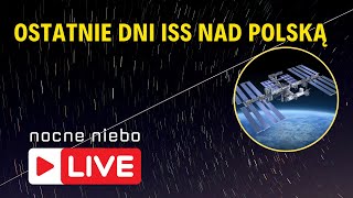 ISS widoczna nad Polską Ostatnie wieczory tej wiosny  Nocne Niebo live [upl. by Kerri]