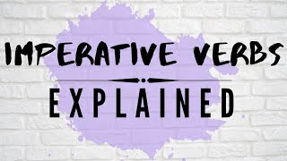 Imperative Verbs Explained [upl. by Maller]