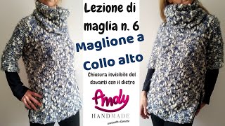 TUTORIAL Scuola di Maglia n 6 Maglione a Collo Alto Chiusura Invisibile del Davanti con il Dietro [upl. by Hanej]