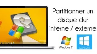 Partitionner un disque dur interne  externe  Windows 7  8  81 [upl. by Lolita823]