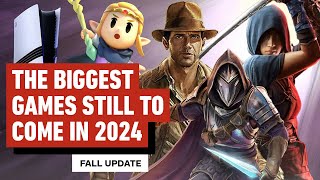 The Biggest Games Still To Come in 2024  Fall Update [upl. by Azzil]