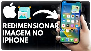 Como Redimensionar e Girar Imagem no iPhone  Rápido e Fácil [upl. by Nayhr]