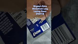 Wrigleys Extra Winterfresh Long Lasting Flavor PART3 shorts ytshorts youtubeshorts [upl. by Galan]