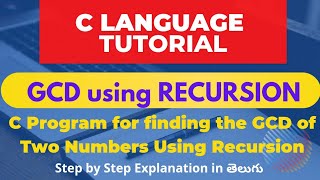 C Language  C program for finding GCD of 2 Numbers using RECURSION [upl. by Resee]