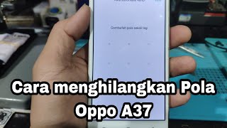 Cara menghilangkan Pola kunci layar Oppo A37 [upl. by Lartnom722]