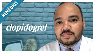 Clopidogrel Para que serve e efeitos colaterais [upl. by Aivat899]