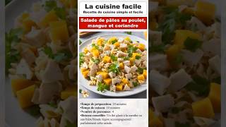 Salade de pâtes au poulet mangue et coriandre Recette [upl. by Carlton374]