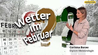 Wetterprognose Februar 2022 mit Corinna Borau Schafft es der Winter noch [upl. by Ebneter]